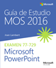 Imagen de Guía de Estudio MOS para Microsoft PowerPoint 2016